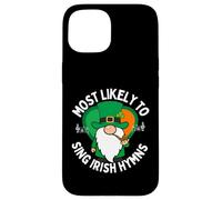 Most Likely to Sing Irish Hymns Shamrock St. Patrick’s Day Case for iPhone 15