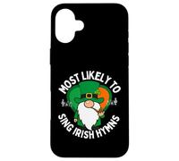 Most Likely to Sing Irish Hymns Shamrock St. Patrick’s Day Case for iPhone 16 Plus