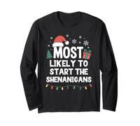 Most Likely to Start The Shenanigans Christmas Funny Xmas Long Sleeve T-Shirt