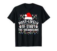 Most Likely to Start The Shenanigans Family Christmas T-Shirt