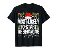 Most Likely to Start The Shenanigans Xmas Matching Christmas T-Shirt