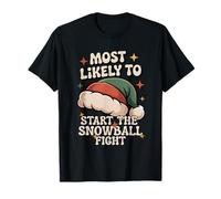 Most Likely to Start The Snowball Fight Christmas Funny T-Shirt