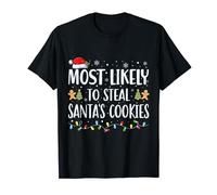 Most Likely To Steal Santa's Cookies Xmas Matching Christmas T-Shirt