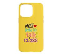 Most Likely To Talk In Class Funny Back To School Gift Case for iPhone 15 Pro Max