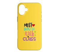 Most Likely To Talk In Class Funny Back To School Gift Case for iPhone 16 Plus