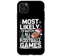Most Likely To Watch All The Football Games Fantasy League Case for iPhone 11 Pro Max