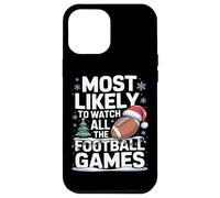 Most Likely To Watch All The Football Games Fantasy League Case for iPhone 12 Pro Max
