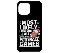 Most Likely To Watch All The Football Games Fantasy League Case for iPhone 13 Pro Max