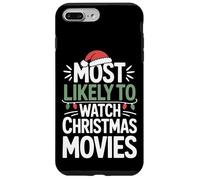 Most Likely To Watch Christmas Movies Holiday Vibes Case for iPhone 7 Plus/8 Plus