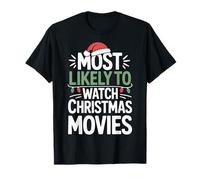 Most Likely to Watch Christmas Movies Holiday Vibes T-Shirt