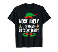 Most Likely to Wrap Gifts Last Minute Matching Christmas Elf T-Shirt