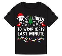 Most Likely to Wrap Gifts Last Minute T-Shirts for Family | Funny Christmas Tees for Kids, Boys, Girls & Men, Women Perfect for Christmas Parties & Gifts Black