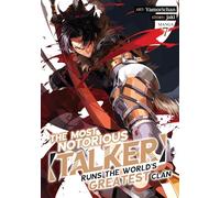 Most Notorious “Talker” Runs the World’s Greatest Clan (Manga) Vol. 7, The (The Most Notorious "Talker" Runs the World's Greatest Clan (Manga))