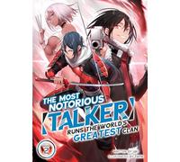 Most Notorious "Talker" Runs the World's Greatest Clan (Light Novel) Vol. 2, The (The Most Notorious "Talker" Runs the World's Greatest Clan (Light Novel))