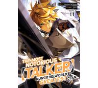 Most Notorious "Talker" Runs the World's Greatest Clan (Manga) Vol. 11