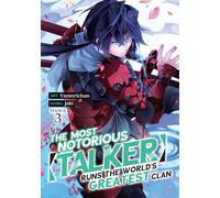 Most Notorious Talker Runs the World's Greatest Clan (Manga) Vol. 3, The