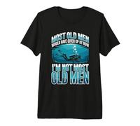 Most Old Men Would Have Given Up By Now I'm Not Most Old Men Premium T-Shirt