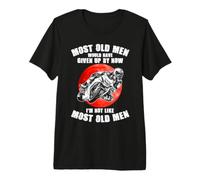Most Old Men Would Have Given up by Now Motorcycles Man Premium T-Shirt