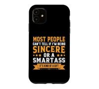 Most People Can't Tell If I'm Being Sincere Sarcastic Humor Case for iPhone 11