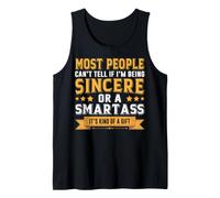 Most People Can't Tell If I'm Being Sincere Sarcastic Humor Tank Top