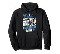 Most People Meet Their Heroes I Married Mine Police Wife Pullover Hoodie