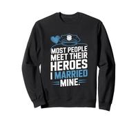 Most People Meet Their Heroes I Married Mine Police Wife Sweatshirt