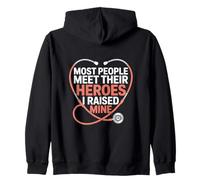 Most People Meet Their Heroes I Raised Mine Zip Hoodie