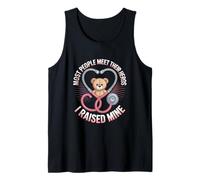 Most People Meet Their Heros I Raised Mine Nurse Mom Tank Top