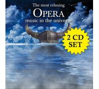 Most Relaxing Opera Music in the Universe by Most Relaxing Opera In The Uni (2004-09-07)