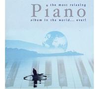 Most Relaxing Piano Album in the World Ever by Most Relaxing Piano Album in the World Ever (2003-09-02)