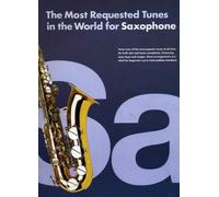 Most Requested Tunes in the World for Saxophone
