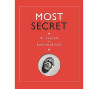 Most Secret : M.I.9 Escape and Evasion Devices