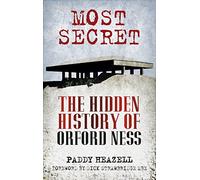 Most Secret : The Hidden History of Orford Ness