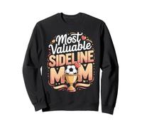 Most Valuable Sideline Mom Soccer Mom Youth Soccer Sweatshirt