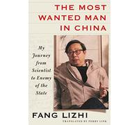 Most Wanted Man in China, The: My Journey from Scientist to Enemy of the State
