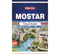Mostar Travel Guide 2025: Exploring Cultural Landmarks, History, Art, and Local Flavors in Bosnia and Herzegovina