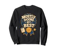 Mostly Doing My Best Tired Adult Humor Sweatshirt