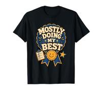 Mostly Doing My Best Tired Adult Humor T-Shirt