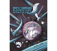 Mostly Harmless Elementary Statistics