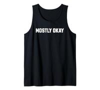 Mostly Okay Funny Honest Design Tank Top