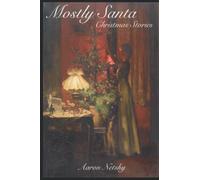 Mostly Santa: Christmas Stories