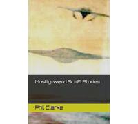 Mostly-weird Sci-Fi Stories