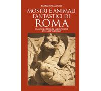 Mostri e animali fantastici di Roma