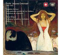 Mosuc/Bso/Adriano - ?mile Jaques-Dalcroze: Trag?die d'amour, Suite Pastorale, Ouverture De Sancho