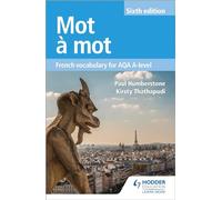 Mot a Mot Sixth Edition: French Vocabulary for AQA A-level