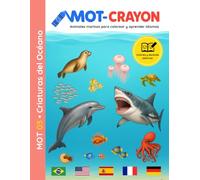 MOT-CRAYON: Criaturas del Océano 03: Libro multilingüe para colorear: aprende los nombres de más de 60 animales marinos en 5 idiomas divertidos.
