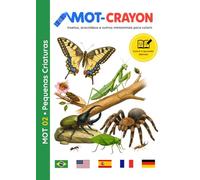 Mot-Crayon - Pequenas Criaturas 02: Um livro de colorir multilíngue para crianças: aprenda os nomes de mais de 60 insetos, aracnídeos e outras pequenas criaturas em 5 idiomas, de forma divertida!