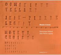 Motets croisEs - Works by MonteverdiSchUtzLeguayFrescobaldi