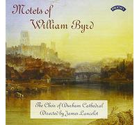 Motets Of William Byrd (Lancelot, Durham Cathedral Choir)