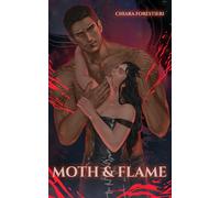 Moth & Flame: A Spicy, Dark, & Sweet Gothic Fantasy Romance Novella (Gothika & The Blackspire Empire)